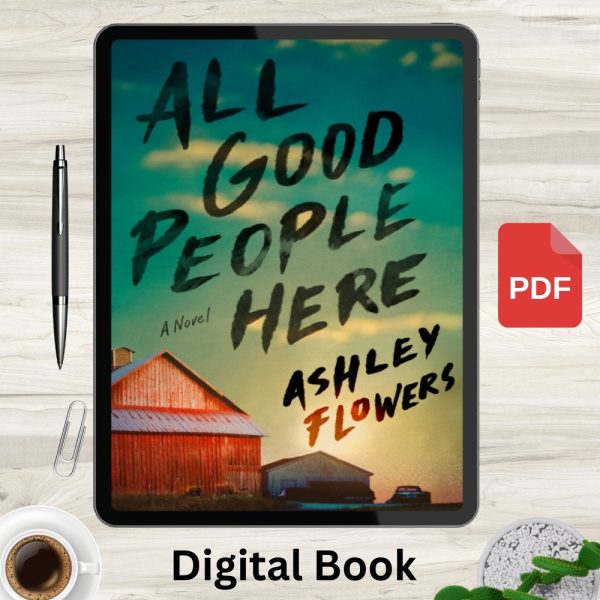 All Good People Here: A Novel