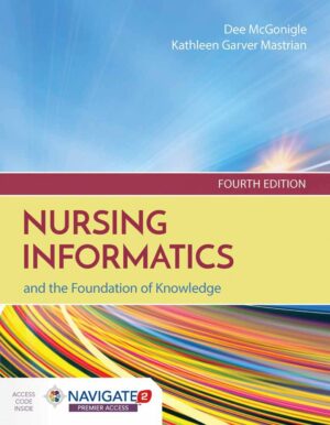 Nursing Informatics and the Foundation of Knowledge 4th Edition