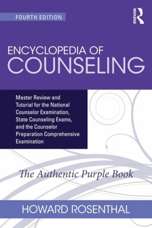 Encyclopedia of Counseling Master Review and Tutorial for the National Counselor Examination 4th